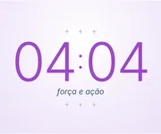 04h04, a hora igual que convida a <i>ousar tudo</i>