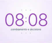 08:08, l'ora doppia del <i>cambiamento e delle scelte</i>