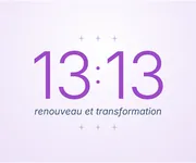 13h13 - L'heure miroir d'un <i>nouveau départ</i>
