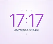17:17, l'ora doppia della <i>speranza</i> e del risveglio