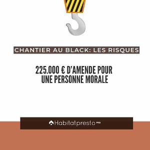 amende travail au noir chantier BTP